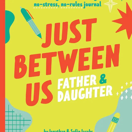 Just Between Us: Father & Daugther